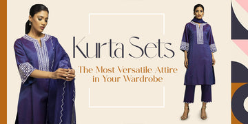 Kurta Sets- The Most Versatile Attire in Your Wardrobe