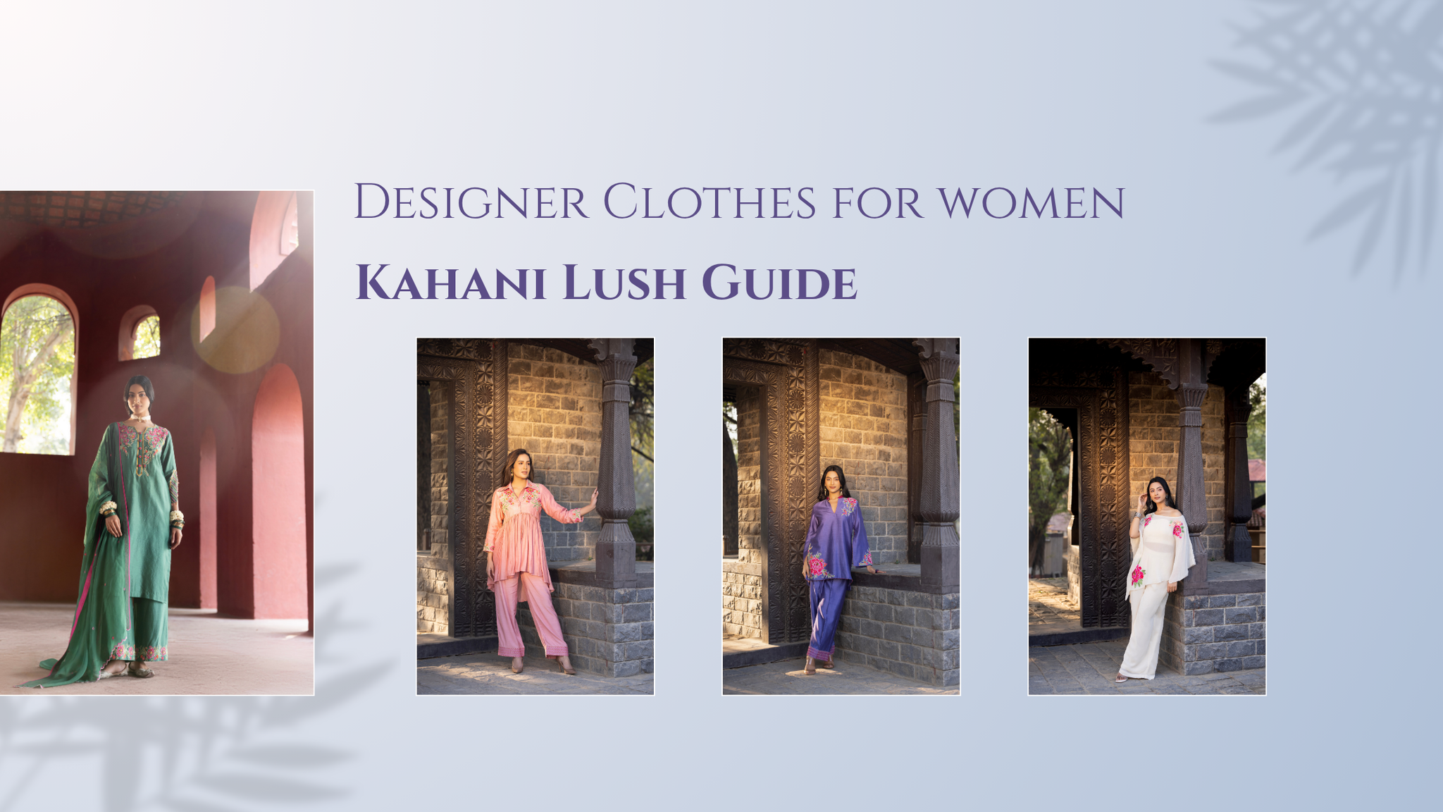 Where to Shop Designer Clothes for Women in India – Kahani Lush Guide