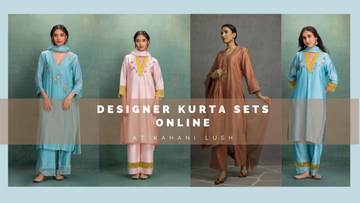 Shop Stunning Designer Kurta Sets Online in India at Kahani Lush
