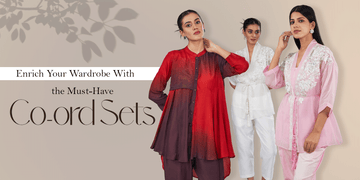 Enrich Your Wardrobe With the Must-Have Co-ord Sets
