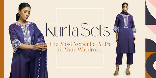 Kurta Sets- The Most Versatile Attire in Your Wardrobe
