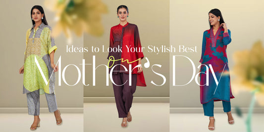 Ideas to Look Your Stylish Best On Mother's Day